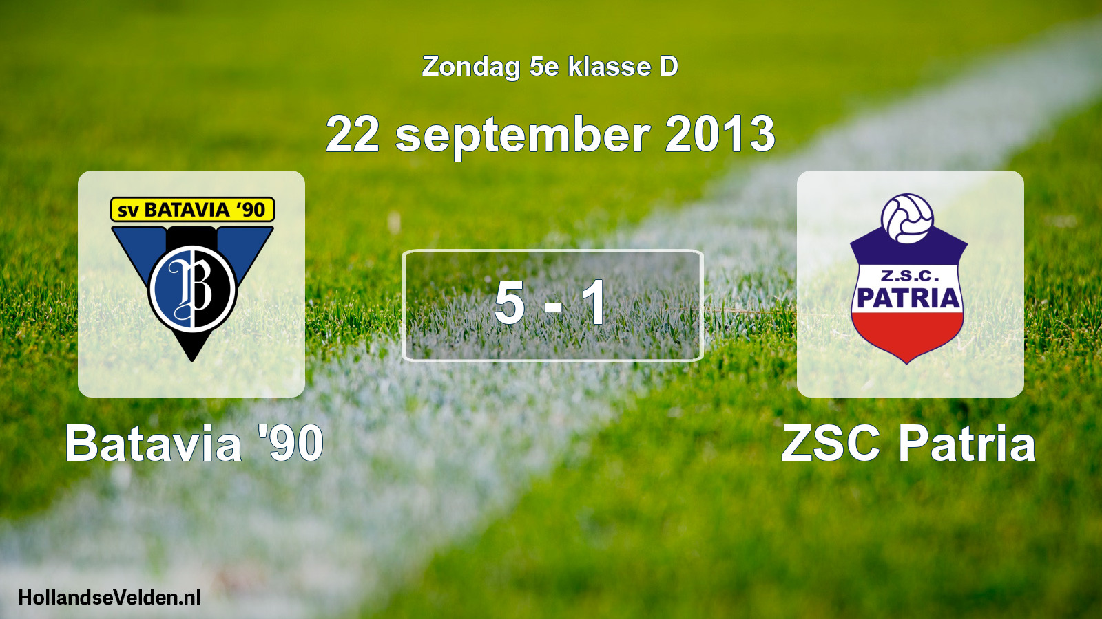 Total number of matches played: Batavia '90 - ZSC Patria 5 - 1 (22 September 2013)