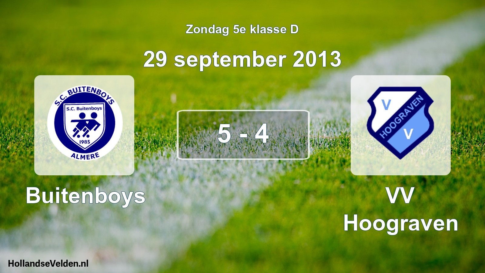 Total number of matches played: Buitenboys - VV Hoograven 5 - 4 (29 September 2013)