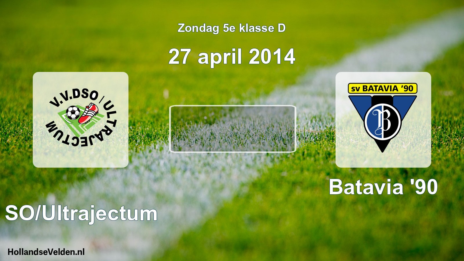 Scheduled Match: DSO/Ultrajectum - Batavia '90 (27 April 2014)