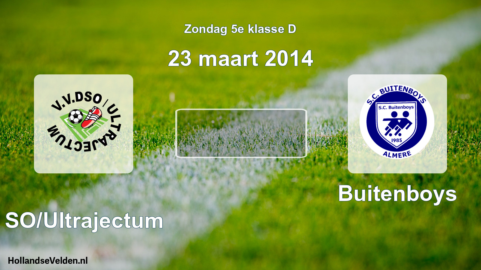 Scheduled Match: DSO/Ultrajectum - Buitenboys (23 March 2014)