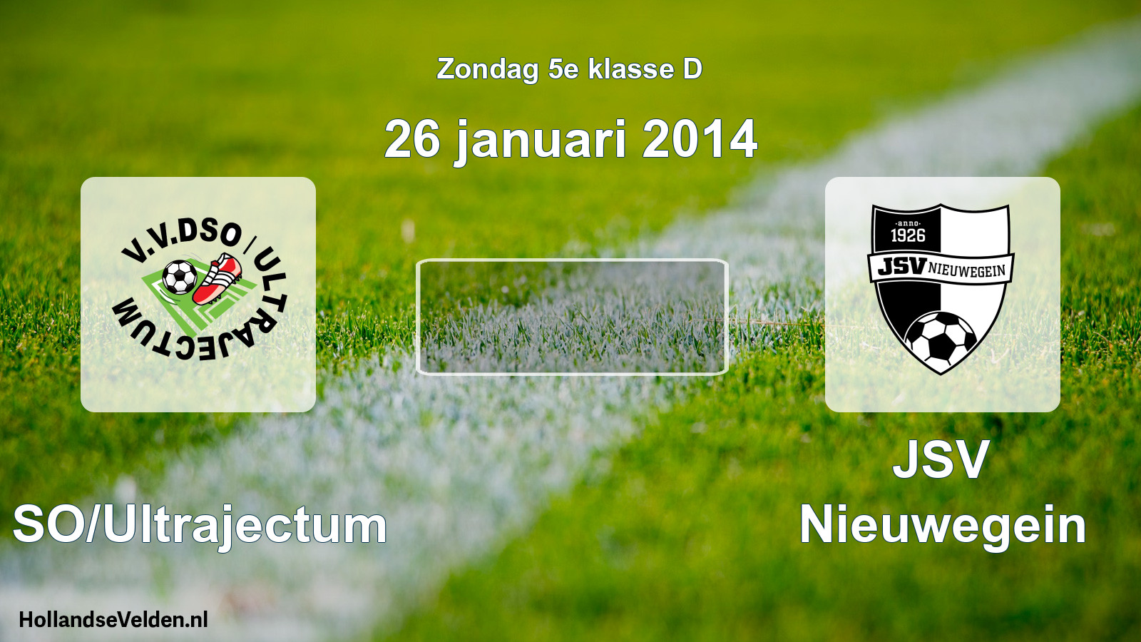 Scheduled Match: DSO/Ultrajectum - JSV Nieuwegein (26 January 2014)