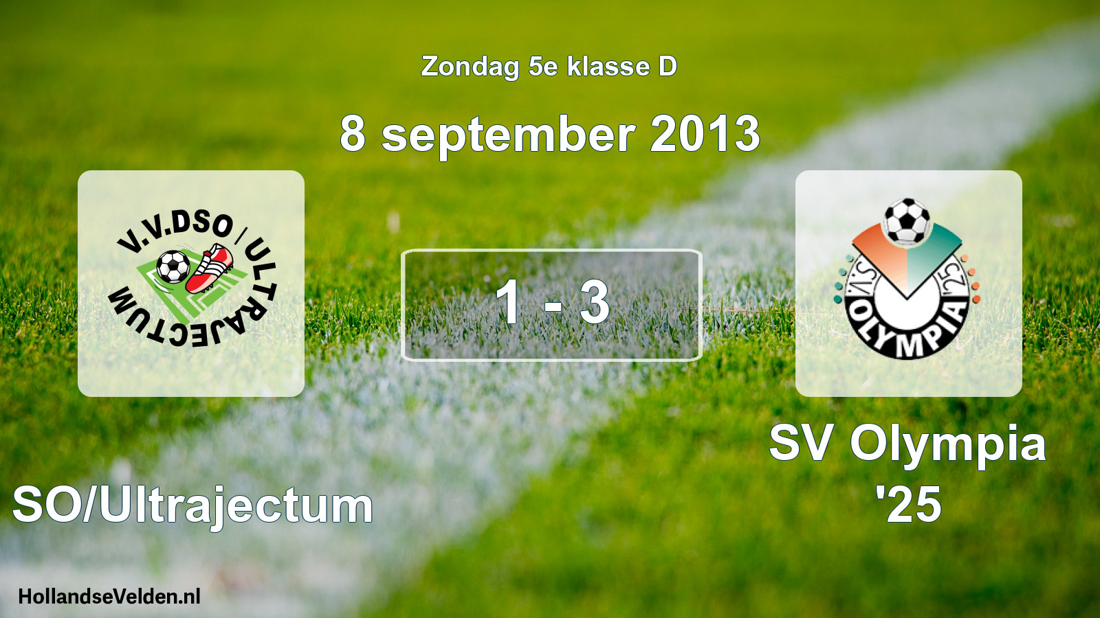 Total number of matches played: DSO/Ultrajectum - SV Olympia '25 1 - 3 (8 September 2013)