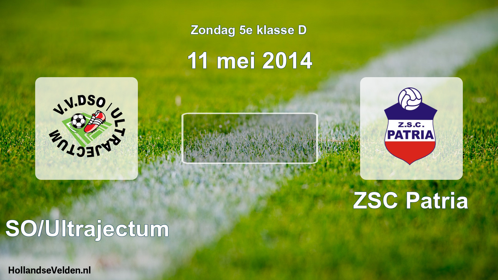 Scheduled Match: DSO/Ultrajectum - ZSC Patria (11 May 2014)