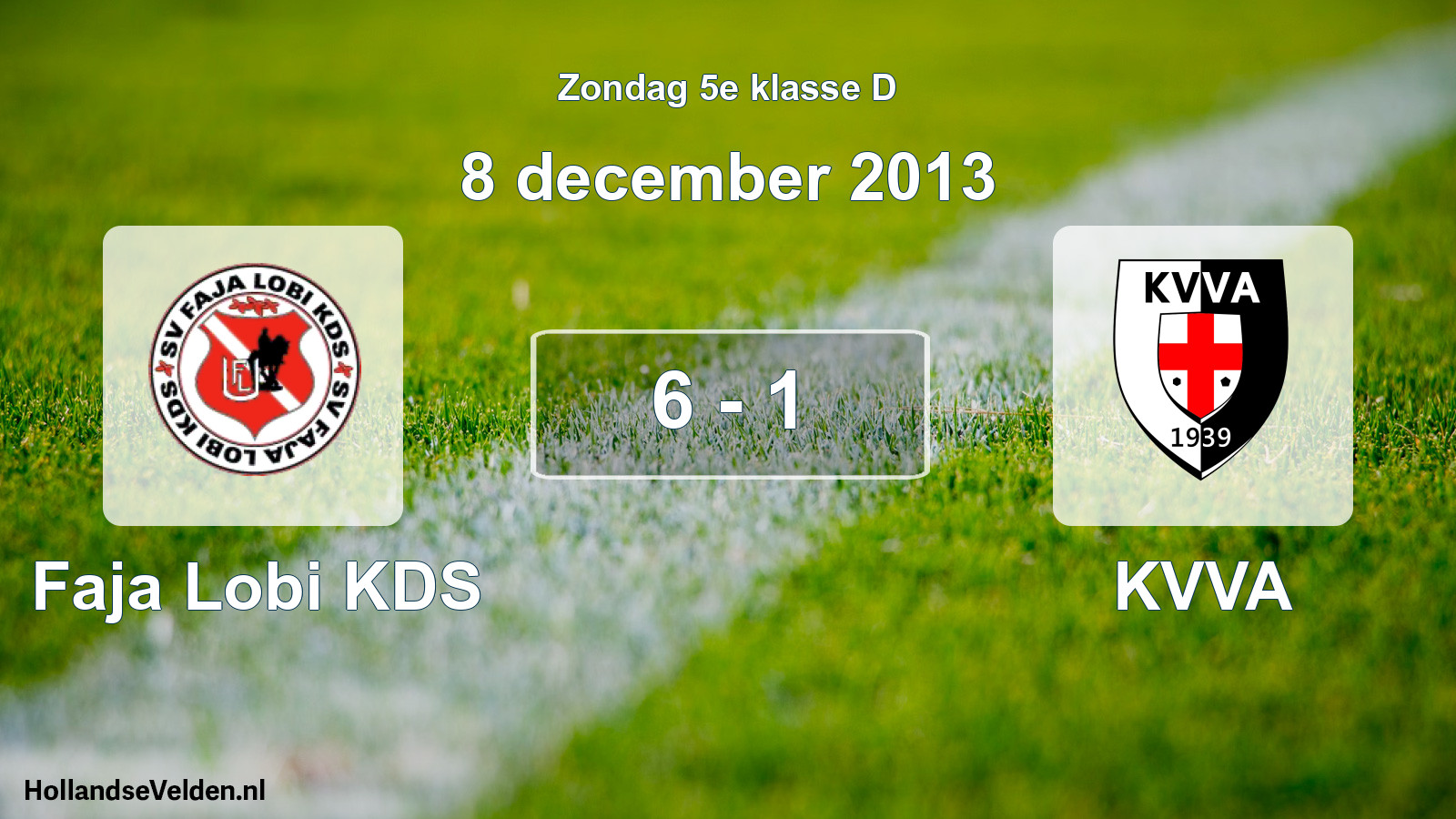 Total number of matches played: Faja Lobi KDS - KVVA 6 - 1 (8 December 2013)