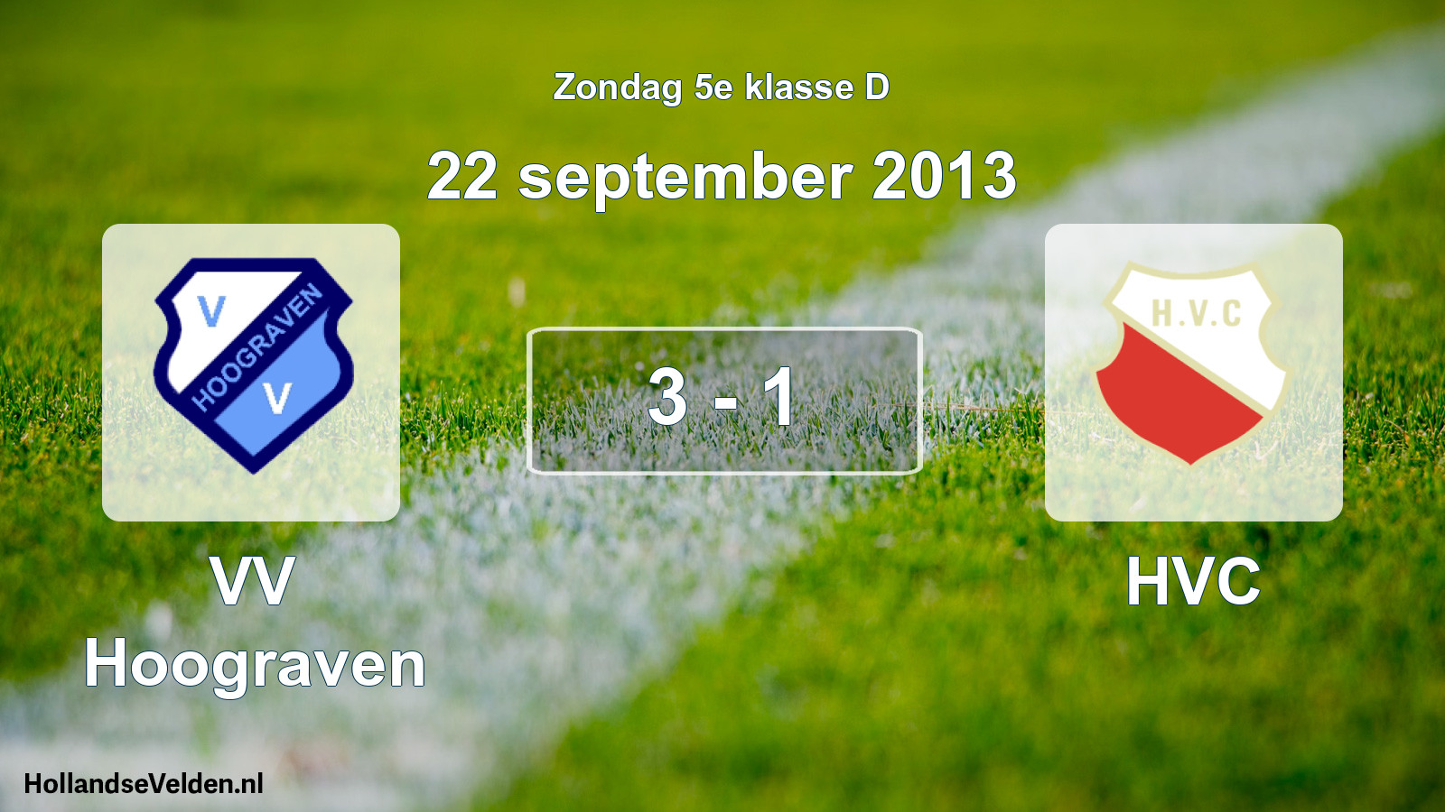 Total number of matches played: VV Hoograven - HVC 3 - 1 (22 September 2013)
