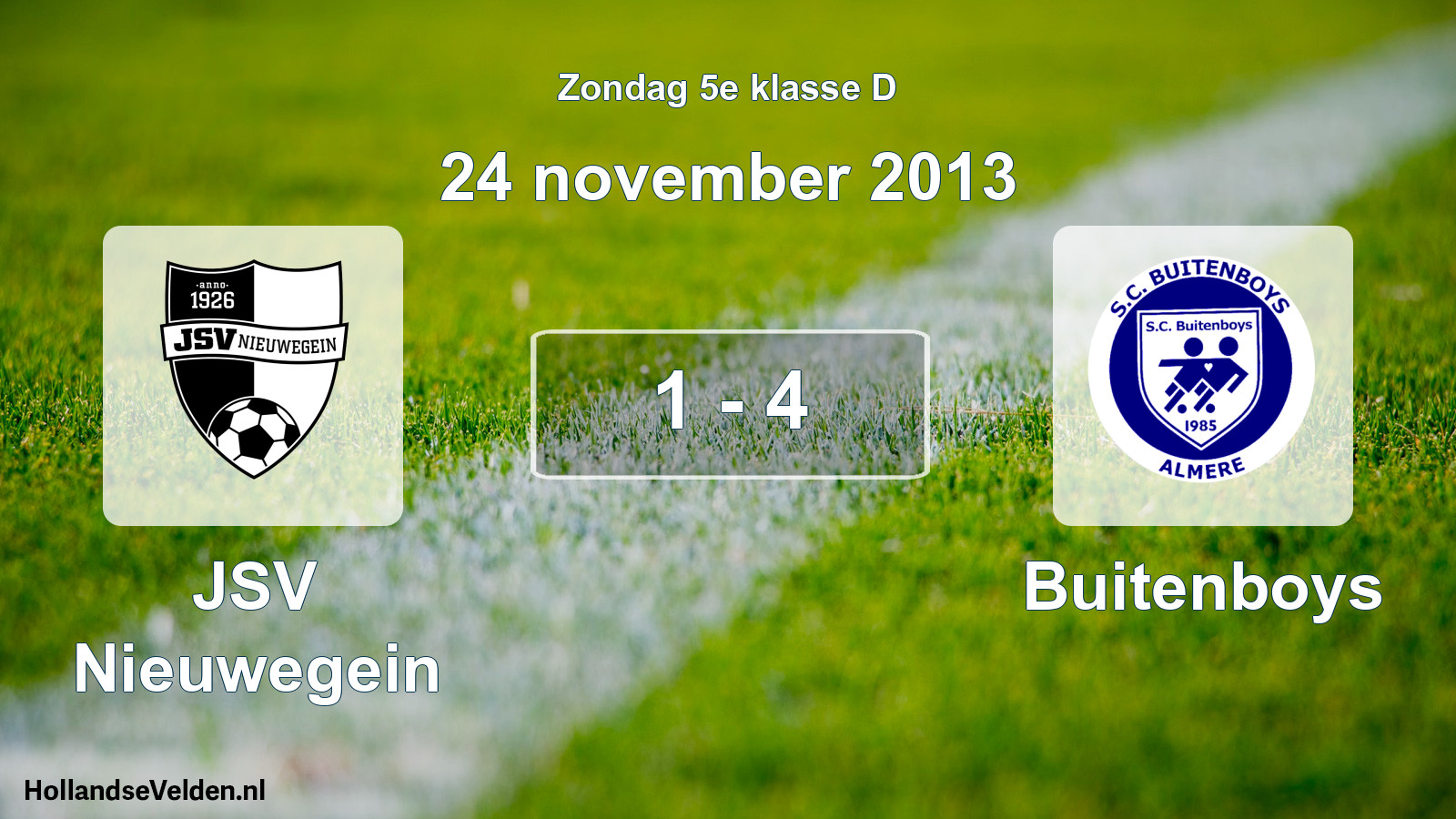 Total number of matches played: JSV Nieuwegein - Buitenboys 1 - 4 (24 November 2013)