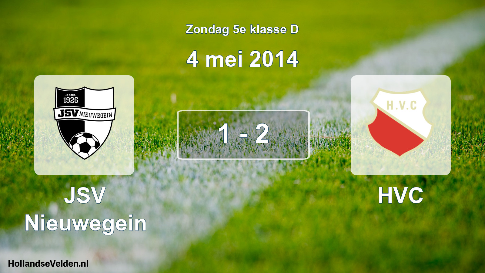 Total number of matches played: JSV Nieuwegein - HVC 1 - 2 (4 May 2014)