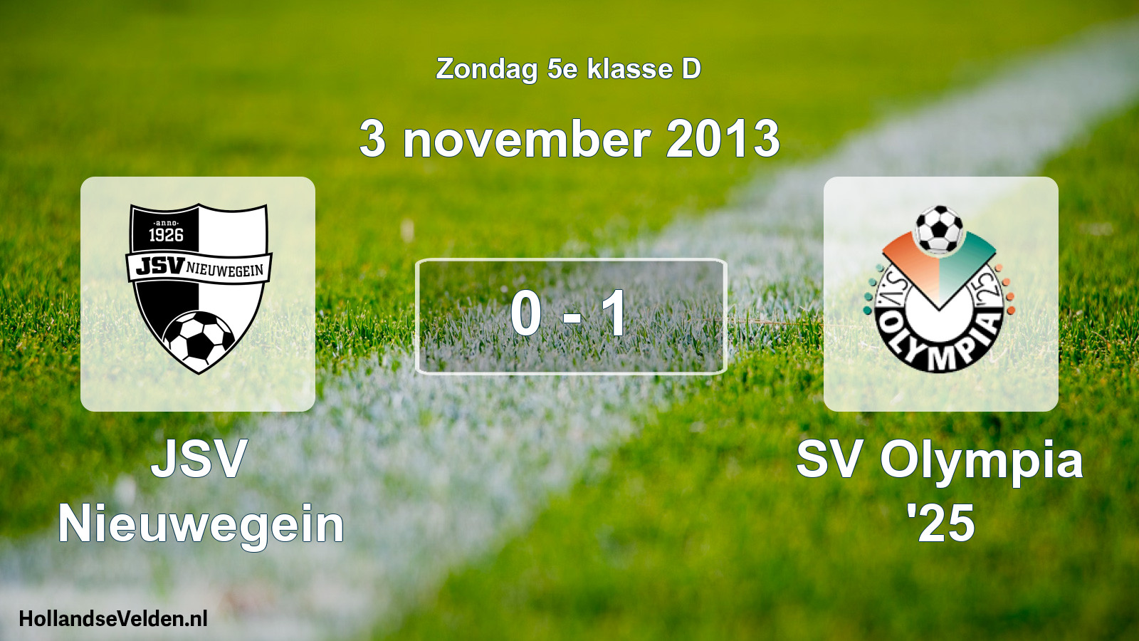 Total number of matches played: JSV Nieuwegein - SV Olympia '25 0 - 1 (3 November 2013)