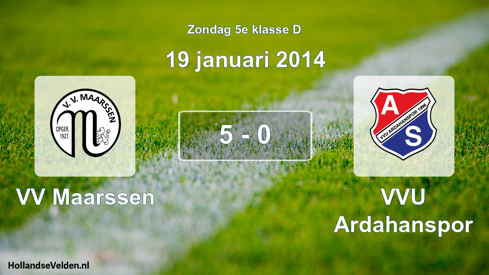 Total number of matches played: VV Maarssen - VVU Ardahanspor 5 - 0 (19 January 2014)