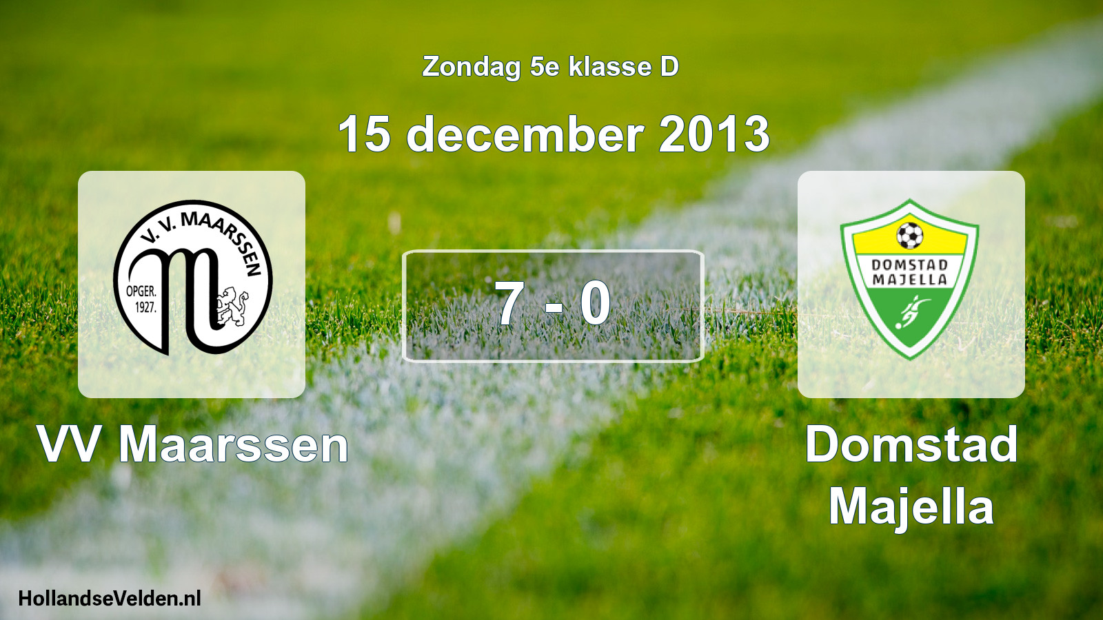 Total number of matches played: VV Maarssen - Domstad Majella 7 - 0 (15 December 2013)