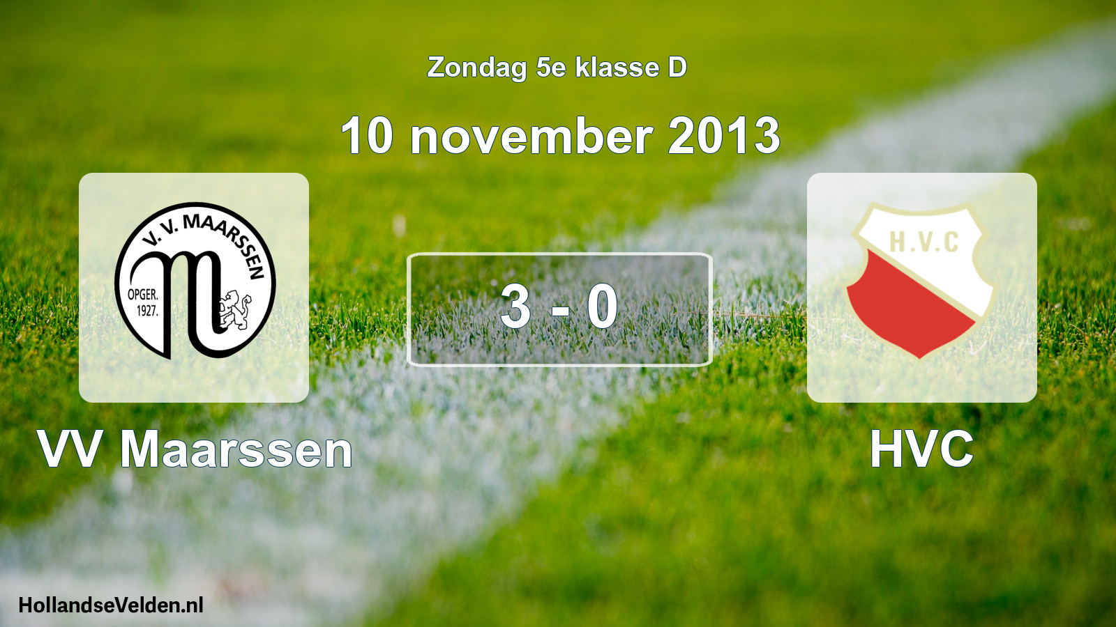 Total number of matches played: VV Maarssen - HVC 3 - 0 (10 November 2013)