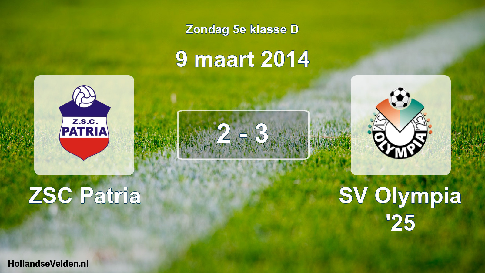 Total number of matches played: ZSC Patria - SV Olympia '25 2 - 3 (9 March 2014)