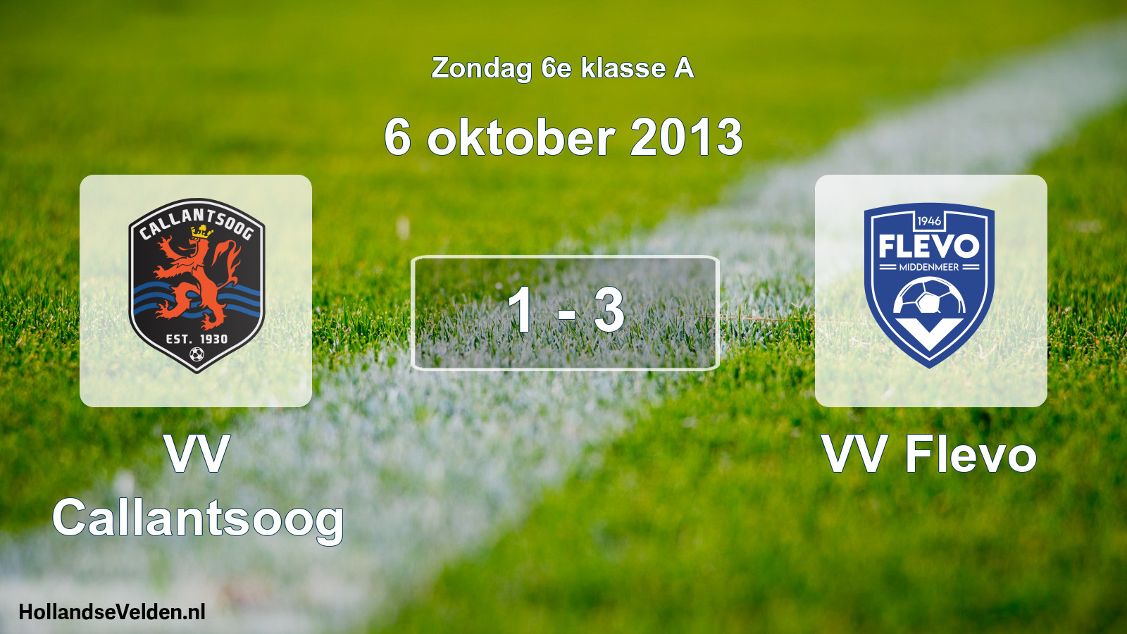 Total number of matches played: VV Callantsoog - VV Flevo 1 - 3 (6 October 2013)