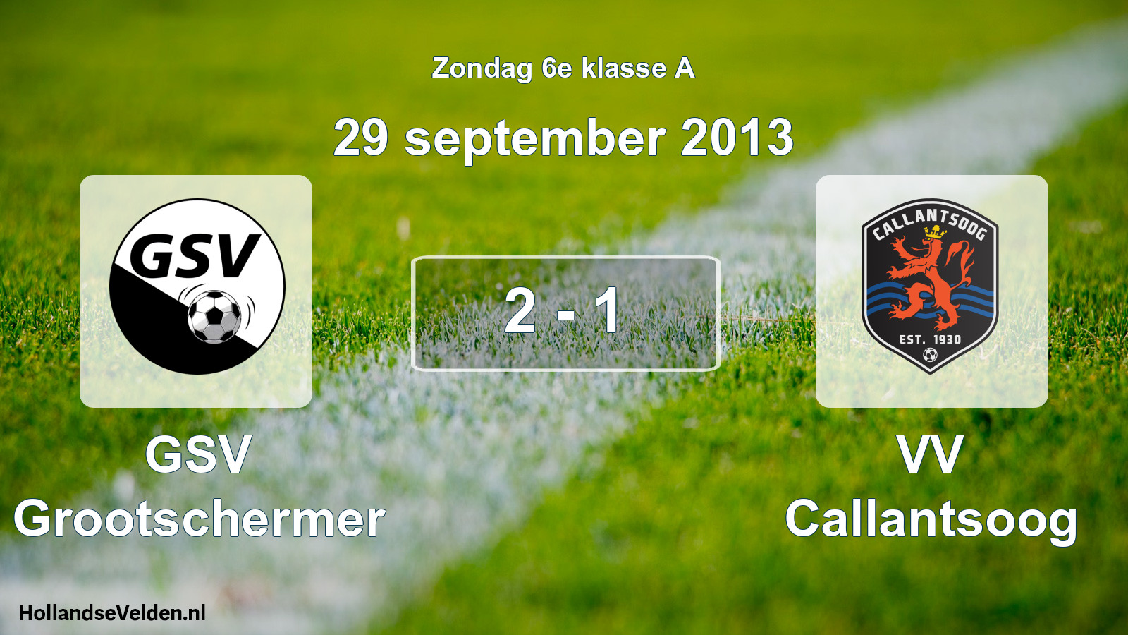 Total number of matches played: GSV Grootschermer - VV Callantsoog 2 - 1 (29 September 2013)