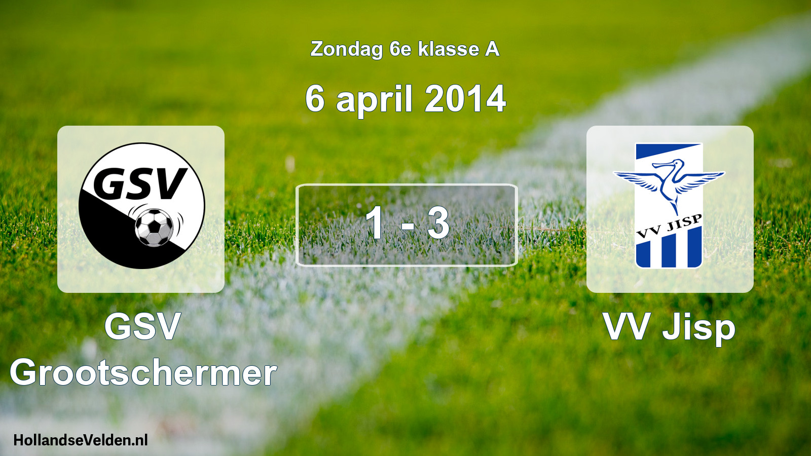 Total number of matches played: GSV Grootschermer - VV Jisp 1 - 3 (6 April 2014)