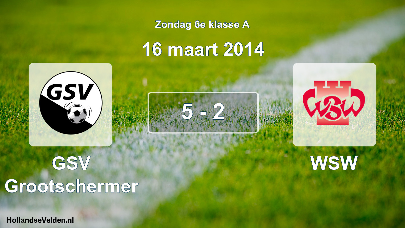 Total number of matches played: GSV Grootschermer - WSW 5 - 2 (16 March 2014)