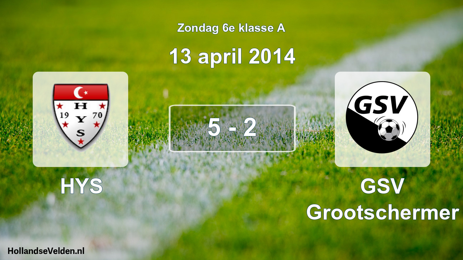 Total number of matches played: HYS - GSV Grootschermer 5 - 2 (13 April 2014)