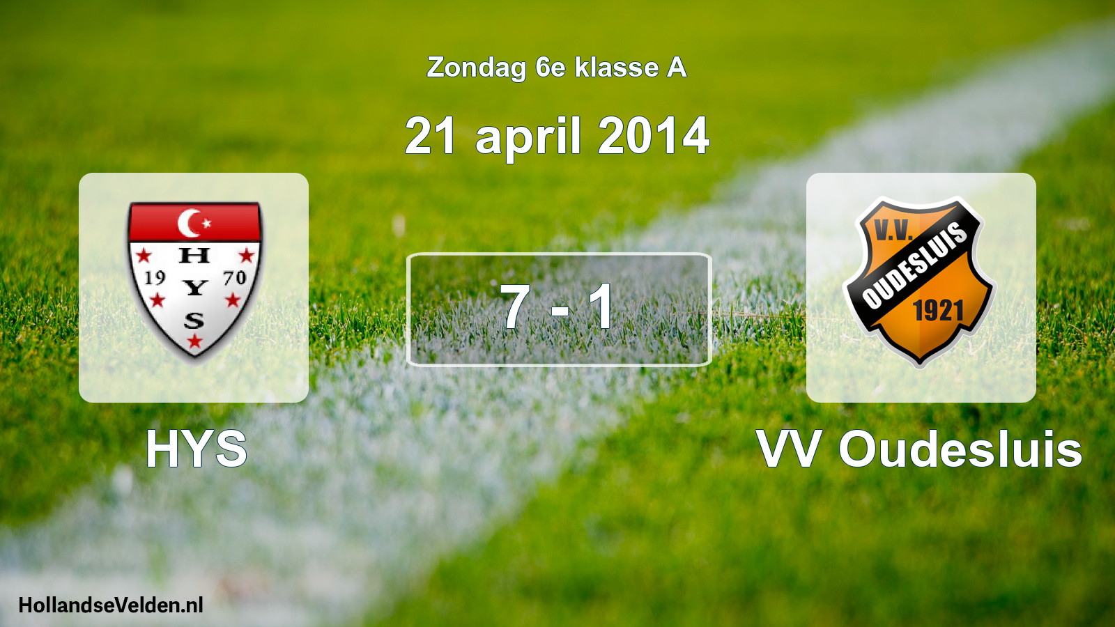 Total number of matches played: HYS - VV Oudesluis 7 - 1 (21 April 2014)