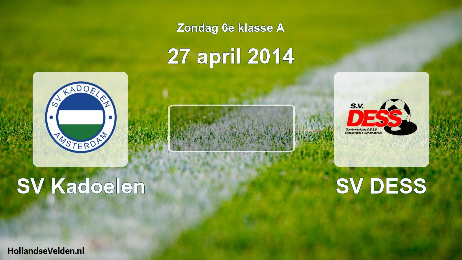 Scheduled Match: SV Kadoelen - SV DESS (27 April 2014)