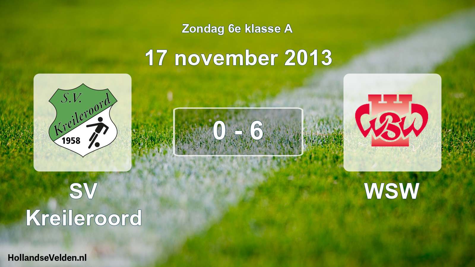 Total number of matches played: SV Kreileroord - WSW 0 - 6 (17 November 2013)