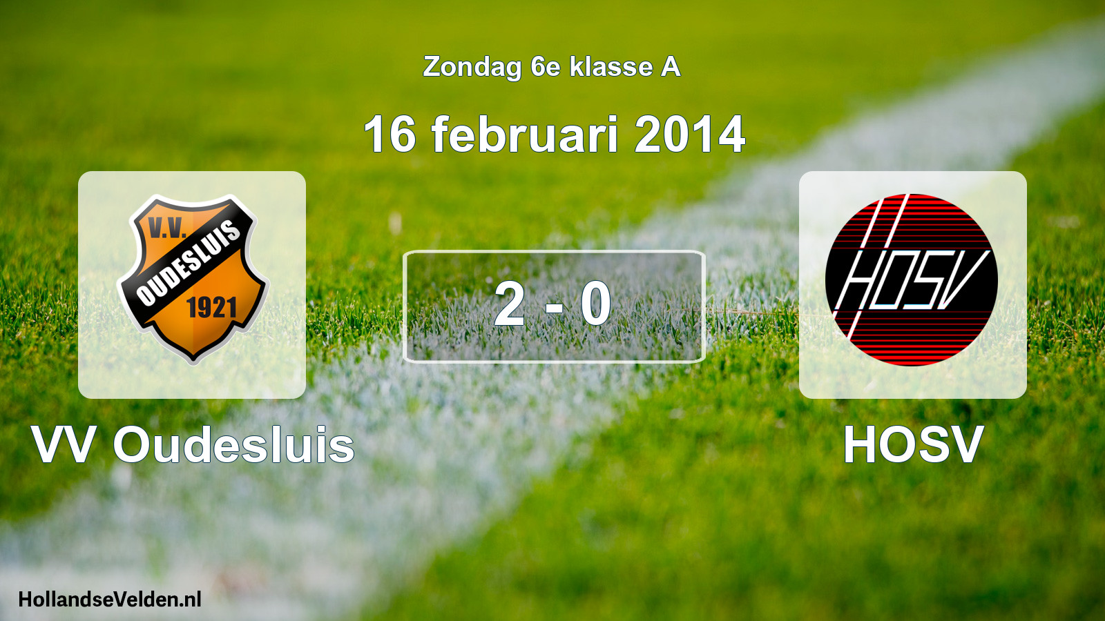 Total number of matches played: VV Oudesluis - HOSV 2 - 0 (16 February 2014)