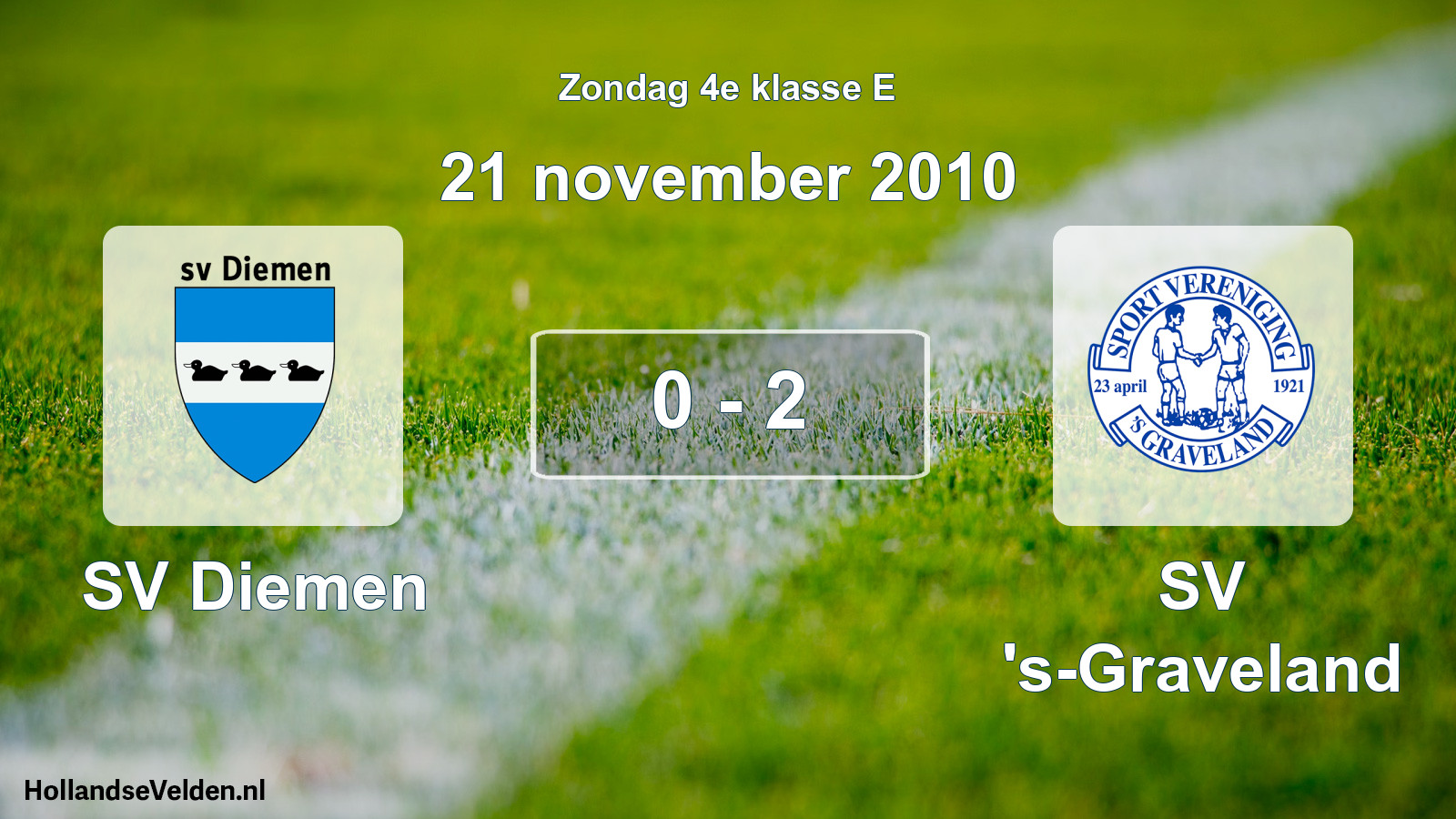 Total number of matches played: SV Diemen - SV 's-Graveland 0 - 2 (21 November 2010)