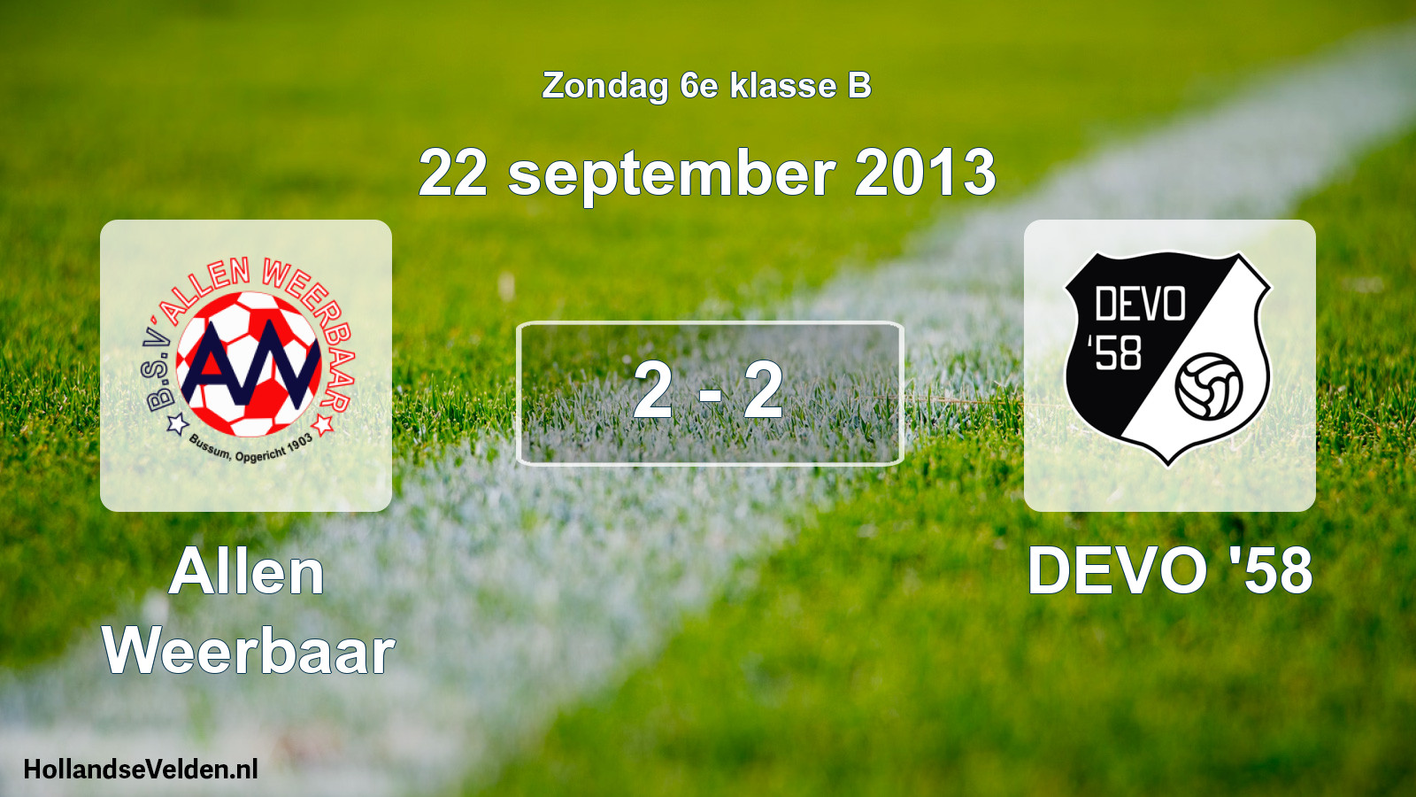 Total number of matches played: Allen Weerbaar - DEVO '58 2 - 2 (22 September 2013)