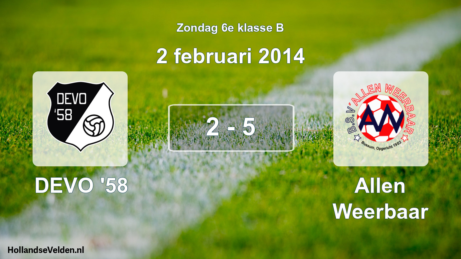 Total number of matches played: DEVO '58 - Allen Weerbaar 2 - 5 (2 February 2014)