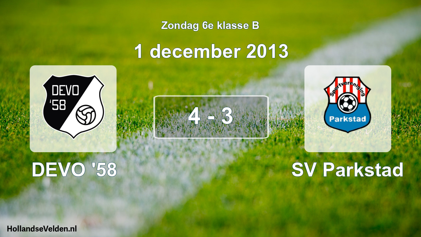 Total number of matches played: DEVO '58 - SV Parkstad 4 - 3 (1 December 2013)