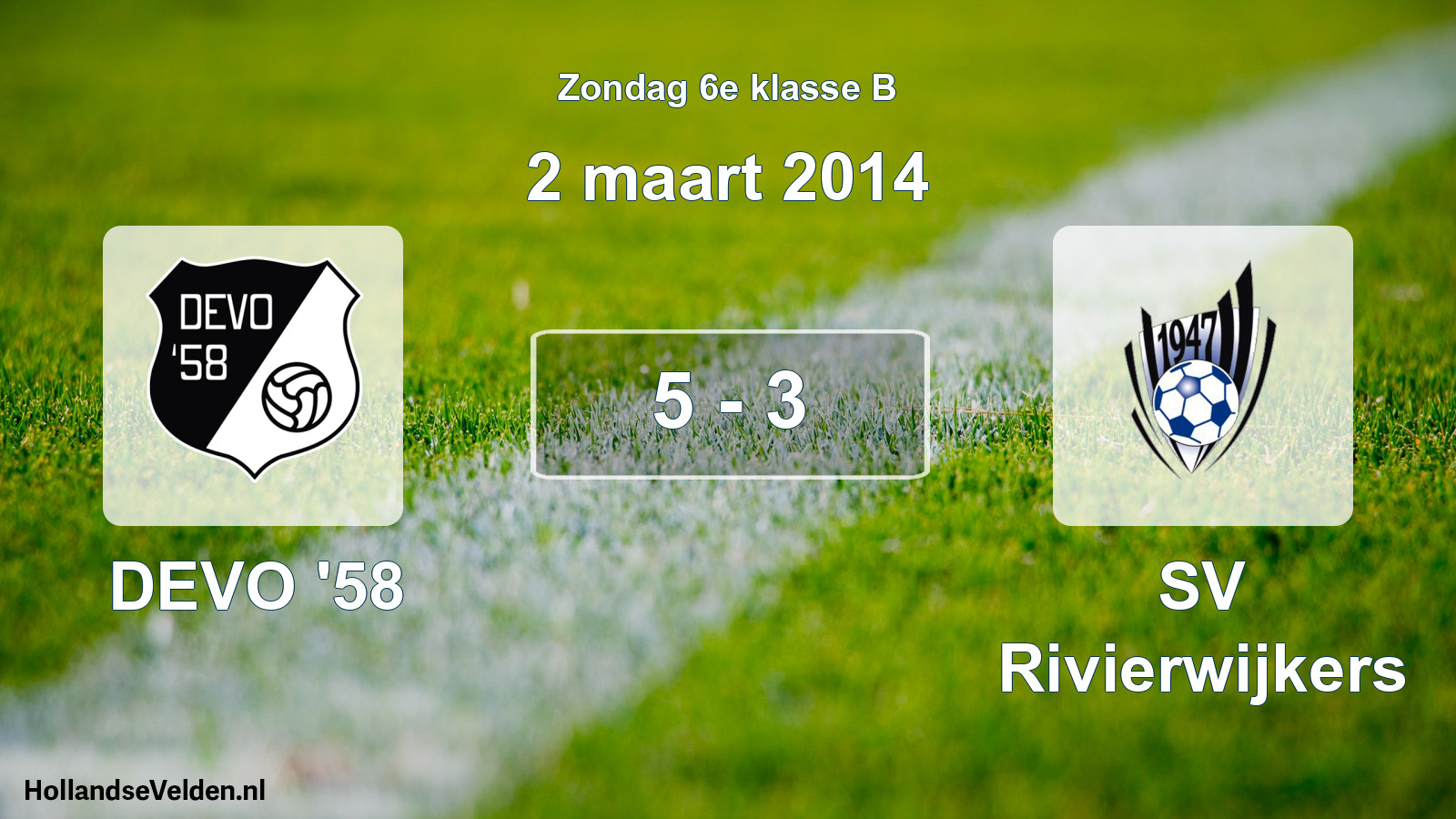 Total number of matches played: DEVO '58 - SV Rivierwijkers 5 - 3 (2 March 2014)