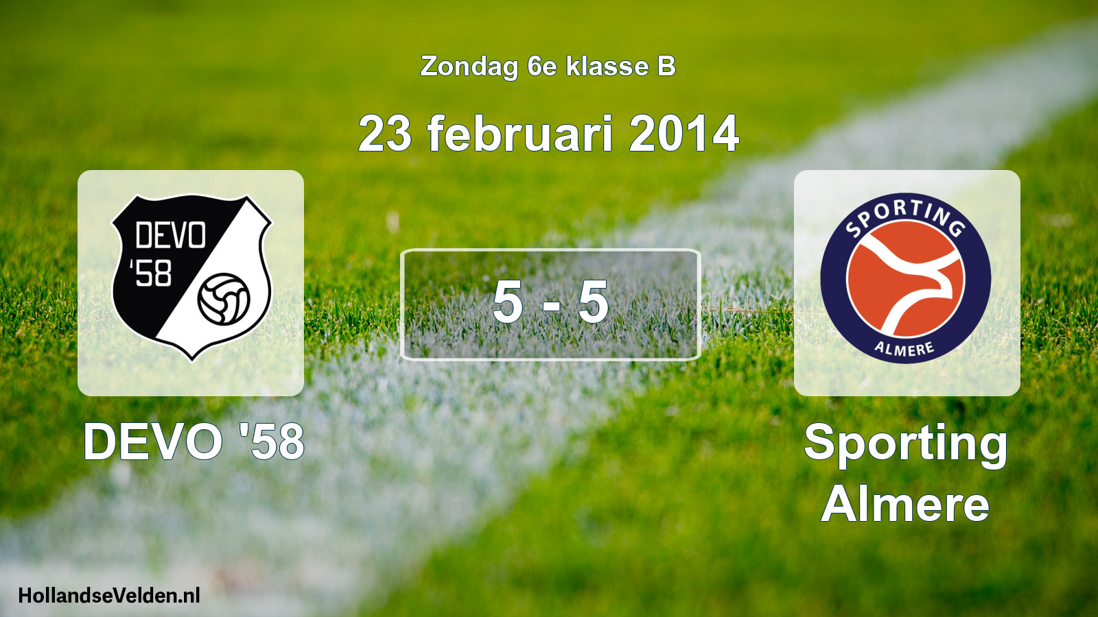 Total number of matches played: DEVO '58 - Sporting Almere 5 - 5 (23 February 2014)