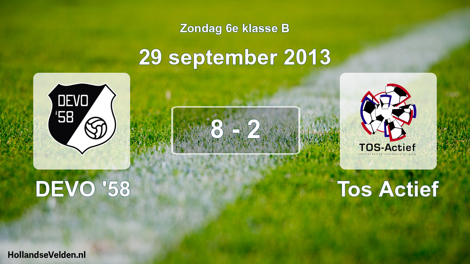 Total number of matches played: DEVO '58 - Tos Actief 8 - 2 (29 September 2013)