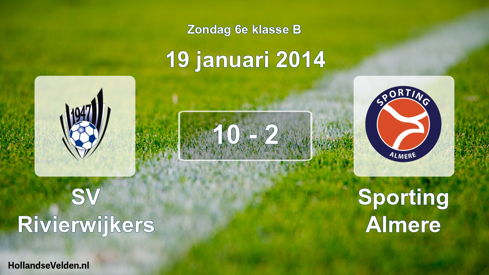 Total number of matches played: SV Rivierwijkers - Sporting Almere 10 - 2 (19 January 2014)