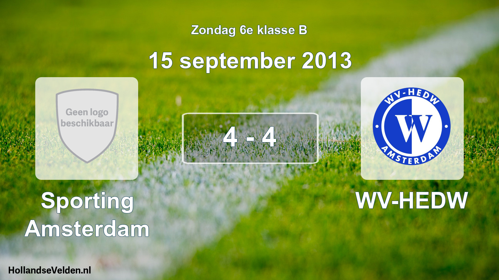 Total number of matches played: Sporting Amsterdam - WV-HEDW 4 - 4 (15 September 2013)