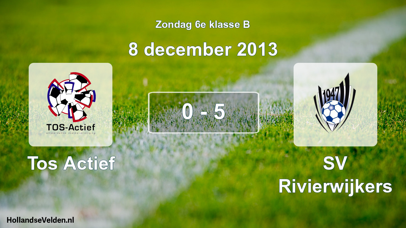 Total number of matches played: Tos Actief - SV Rivierwijkers 0 - 5 (8 December 2013)