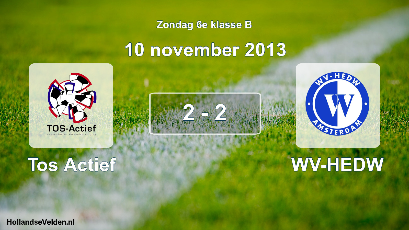 Total number of matches played: Tos Actief - WV-HEDW 2 - 2 (10 November 2013)