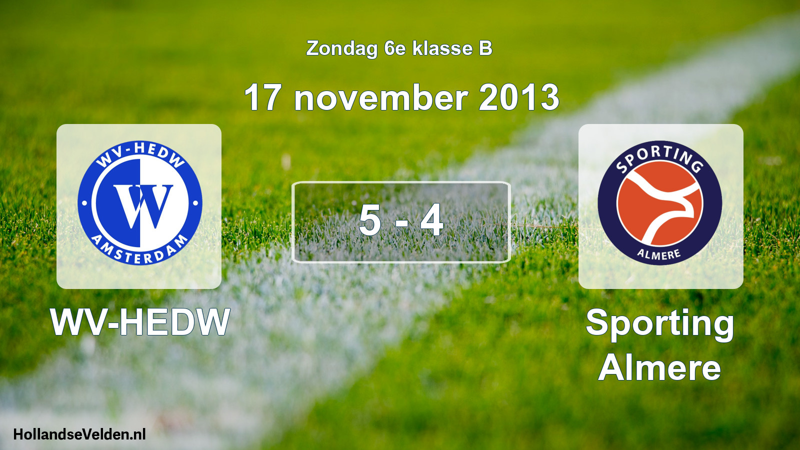 Total number of matches played: WV-HEDW - Sporting Almere 5 - 4 (17 November 2013)