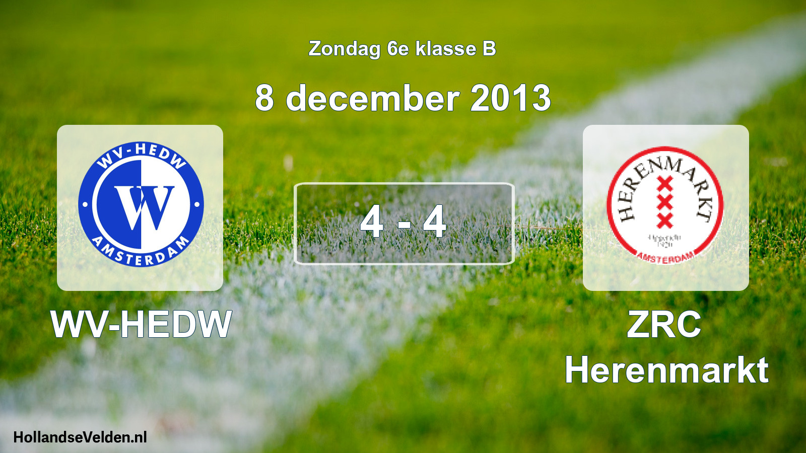 Total number of matches played: WV-HEDW - ZRC Herenmarkt 4 - 4 (8 December 2013)