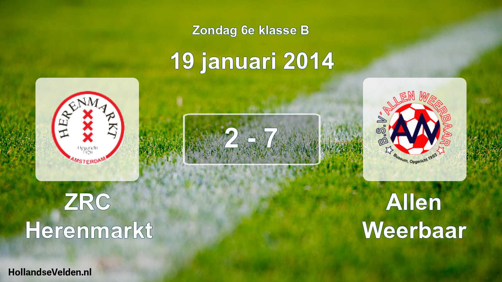 Total number of matches played: ZRC Herenmarkt - Allen Weerbaar 2 - 7 (19 January 2014)