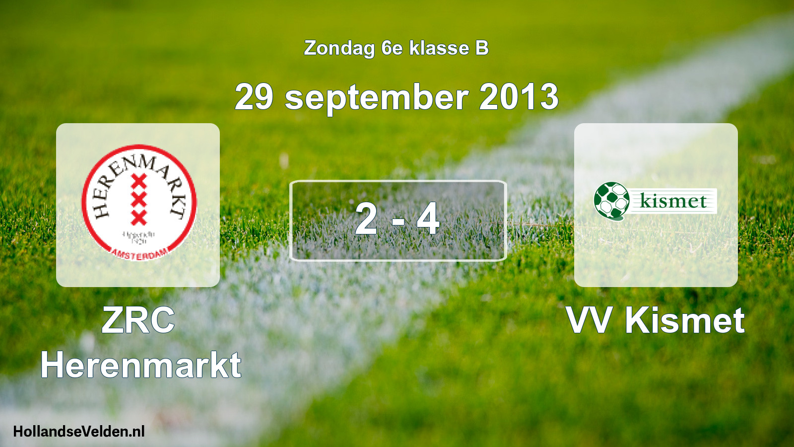 Total number of matches played: ZRC Herenmarkt - VV Kismet 2 - 4 (29 September 2013)