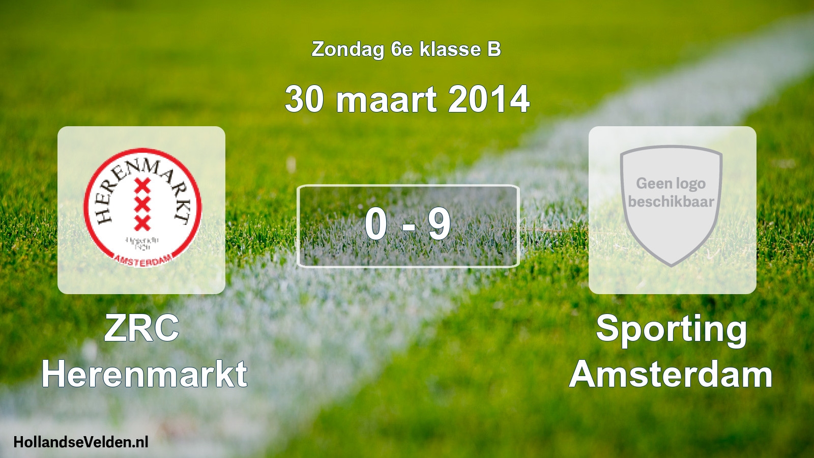 Total number of matches played: ZRC Herenmarkt - Sporting Amsterdam 0 - 9 (30 March 2014)