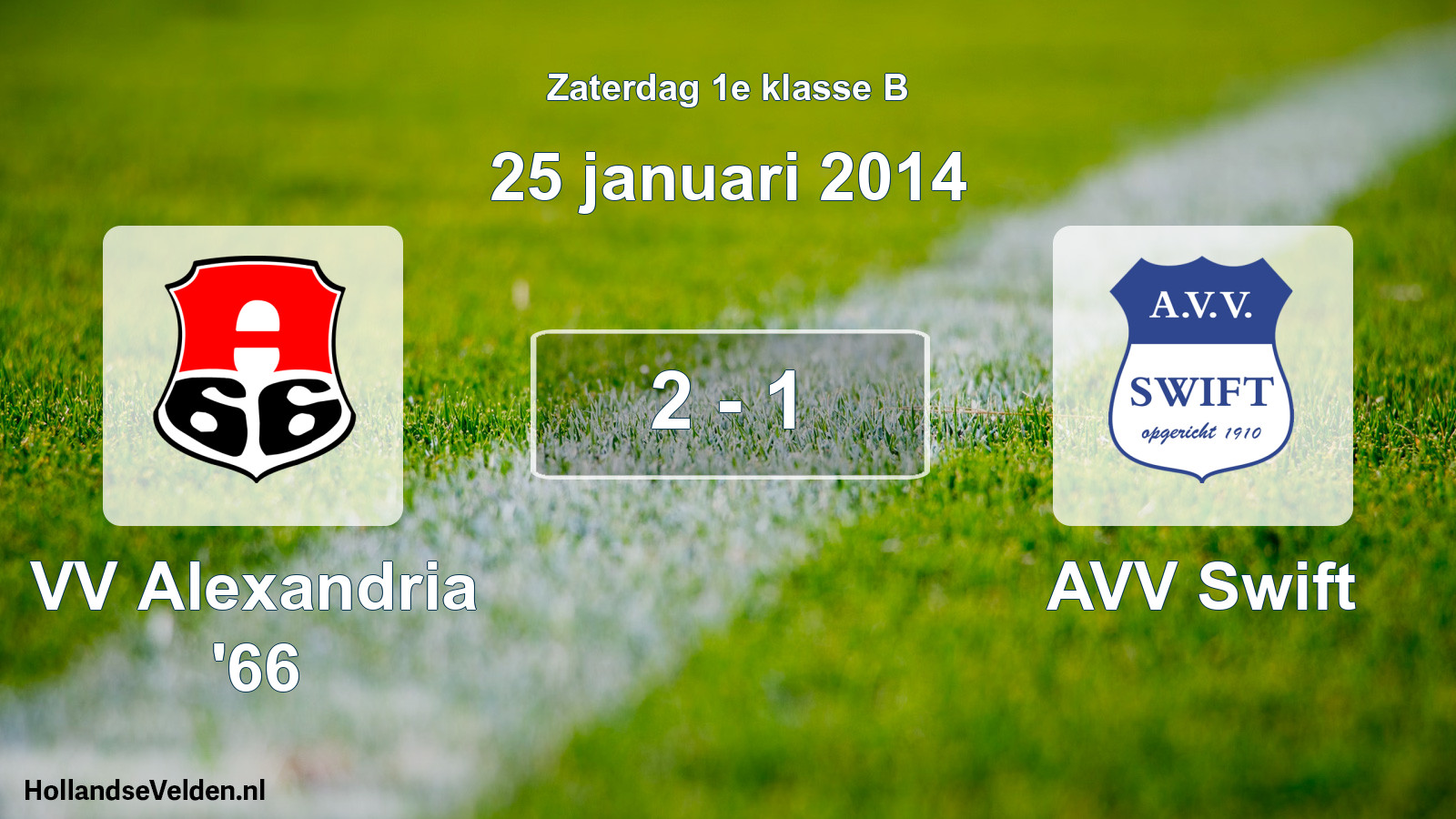 Total number of matches played: VV Alexandria '66 - AVV Swift 2 - 1 (25 January 2014)