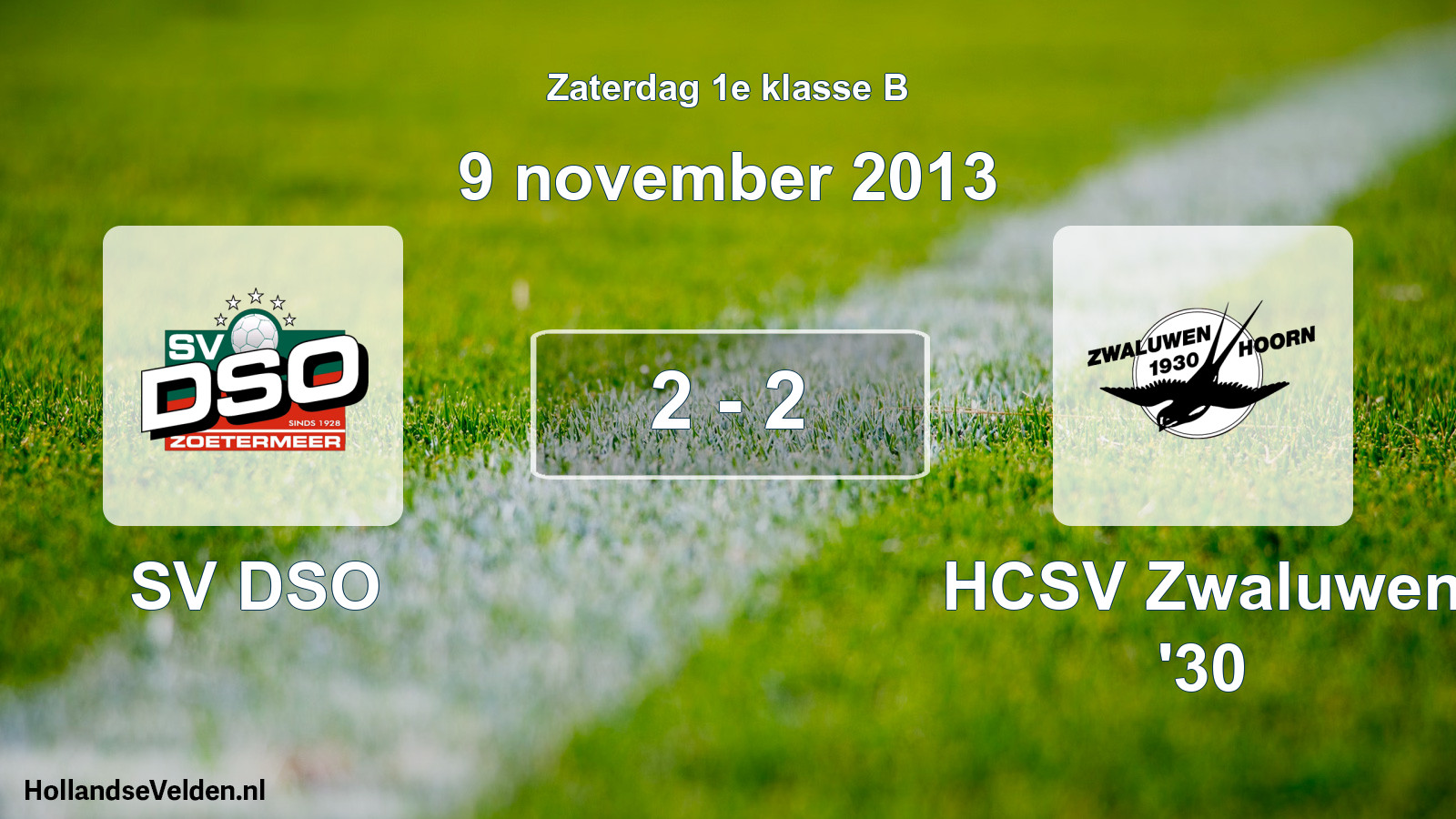 Total number of matches played: SV DSO - Zwaluwen '30 2 - 2 (9 November 2013)