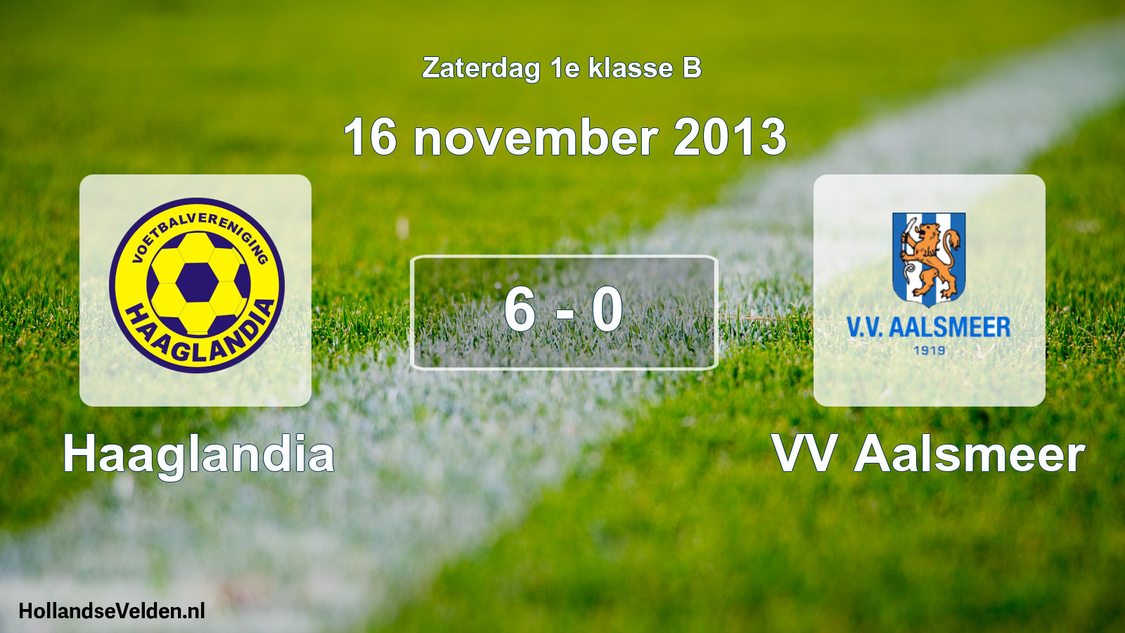 Total number of matches played: Haaglandia - VV Aalsmeer 6 - 0 (16 November 2013)