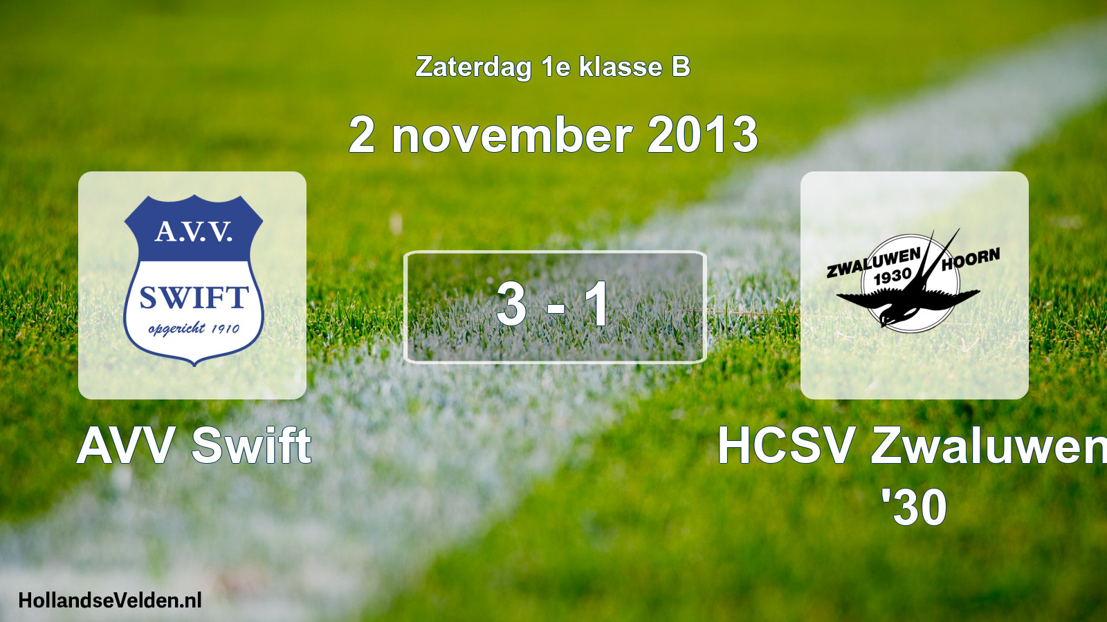 Total number of matches played: AVV Swift - Zwaluwen '30 3 - 1 (2 November 2013)
