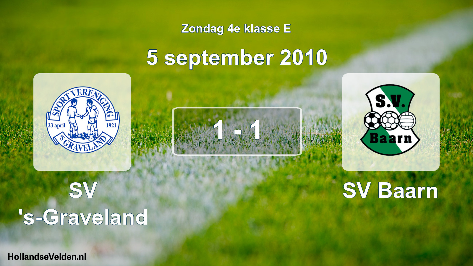 Total number of matches played: SV 's-Graveland - SV Baarn 1 - 1 (5 September 2010)