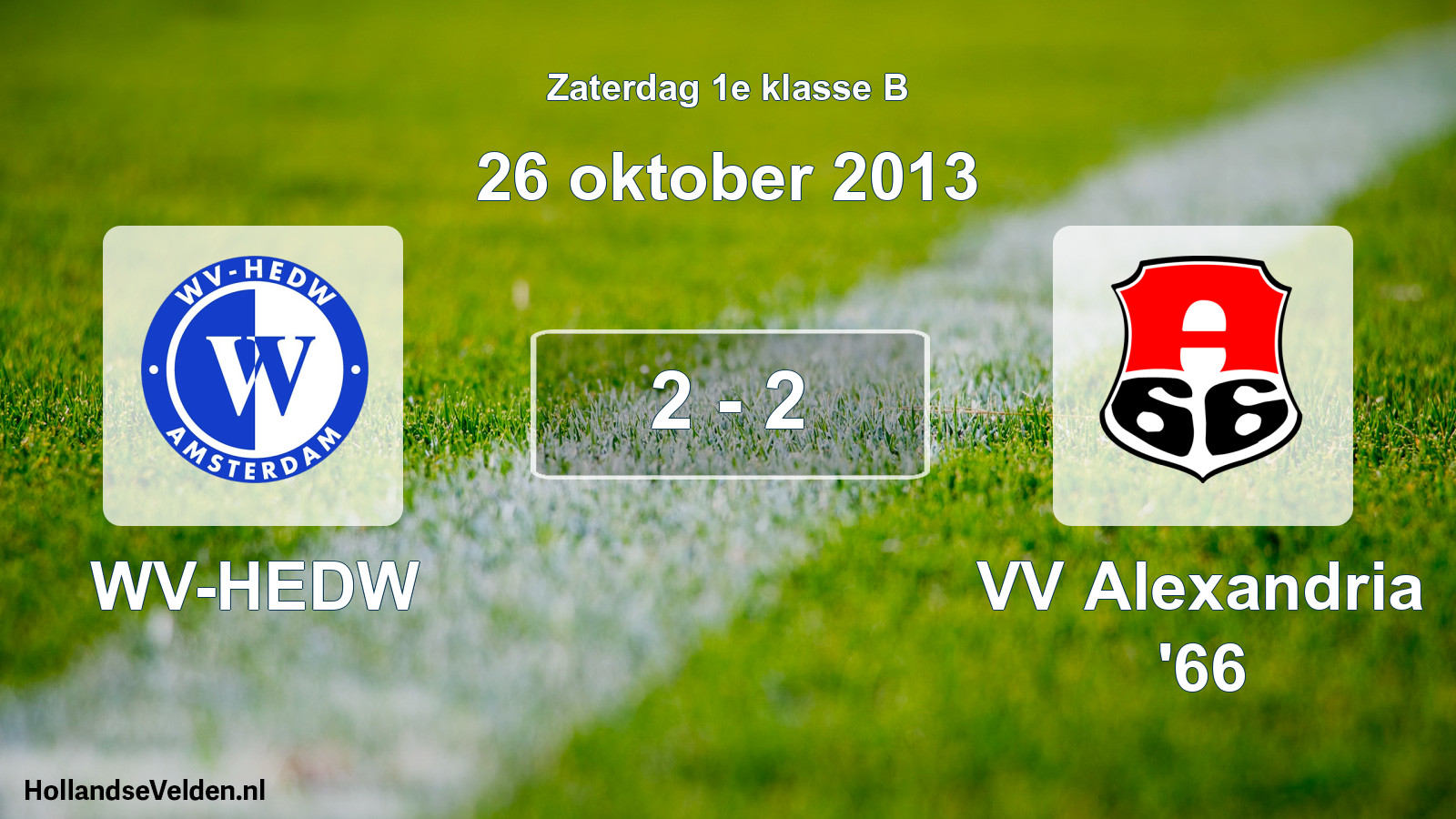 Total number of matches played: WV-HEDW - VV Alexandria '66 2 - 2 (26 October 2013)