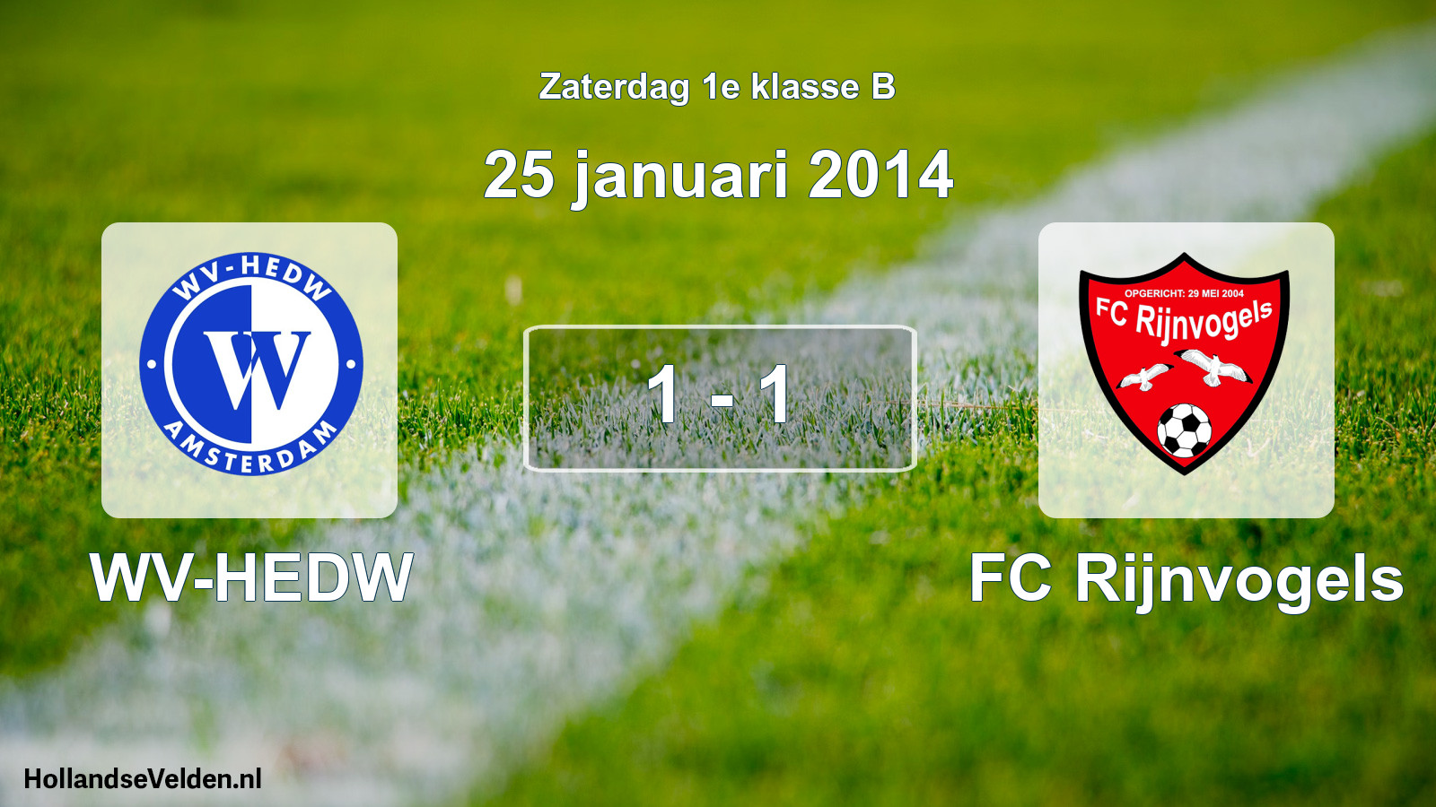 Total number of matches played: WV-HEDW - FC Rijnvogels 1 - 1 (25 January 2014)