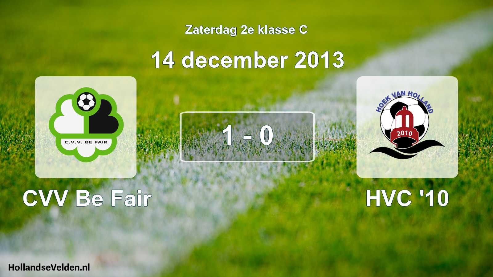 Total number of matches played: CVV Be Fair - HVC '10 1 - 0 (14 December 2013)