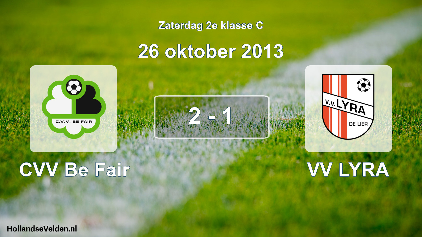Total number of matches played: CVV Be Fair - VV LYRA 2 - 1 (26 October 2013)